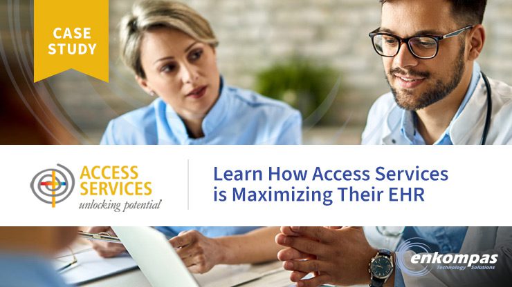 Case Study: Access Services’ Growth and Innovation Through EHR Optimization