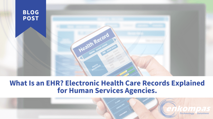 Electronic Health Records Explained for Human Services Agencies