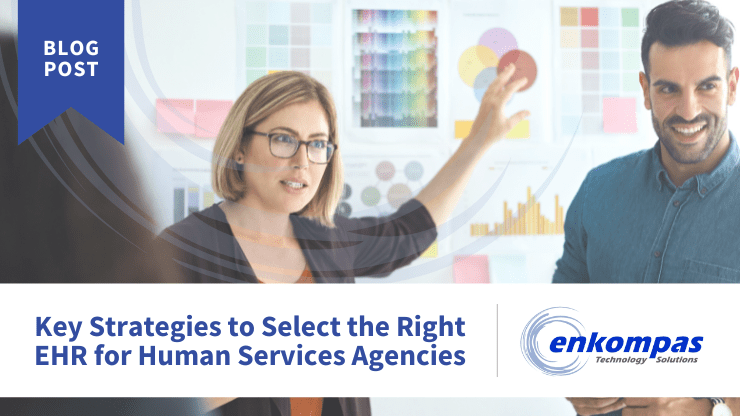 Select the Right EHR for Your Human Services Agency